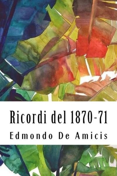 Cover for Edmondo De Amicis · Ricordi del 1870-71 (Paperback Bog) (2018)