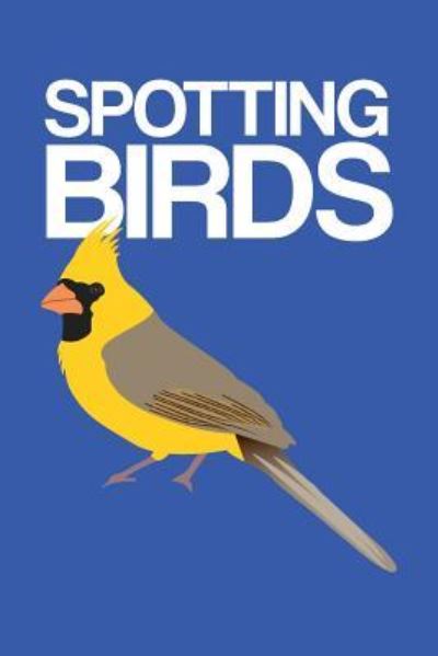 Cover for Cutiepie Logs · Spotting Birds (Paperback Book) (2018)