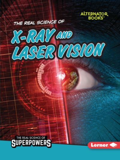 Cover for Corey Anderson · The Real Science of X-Ray and Laser Vision (Paperback Book) (2022)