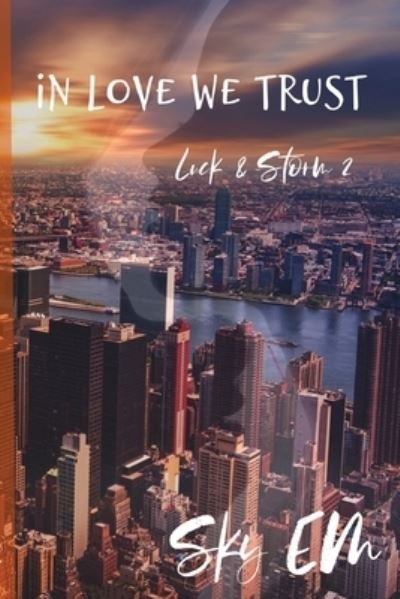 Cover for Sky Em · In Love We Trust (Paperback Book) (2020)