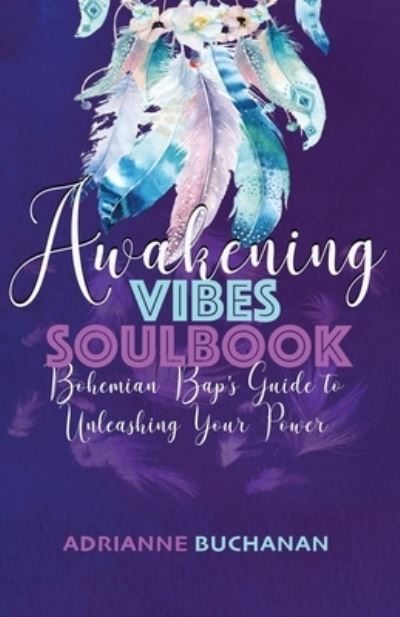 Adrianne Buchanan · Awakening Vibes Soulbook (Paperback Book) (2020)