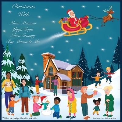 Cover for Iselyn Hamilton Austin · Christmas with Mimi Memaw Yaya Gaga Nana Granny Big Mama and Me (Paperback Bog) (2021)