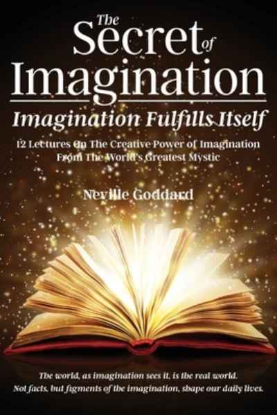 Cover for Neville Goddard · The Secret of Imagination, Imagination Fulfills itself (Paperback Bog) (2021)