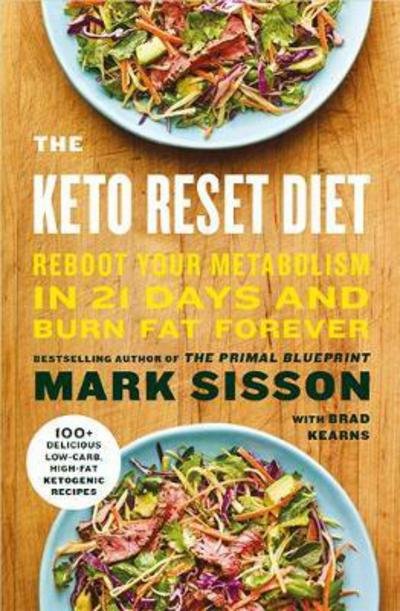 Cover for Mark Sisson · The Keto Reset Diet: Reboot Your Metabolism in 21 Days and Burn Fat Forever (Paperback Book) (2017)
