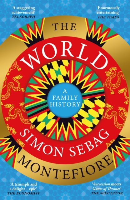 The World: A Family History - Simon Sebag Montefiore - Bøger - Orion Publishing Co - 9781780225616 - 1. august 2023