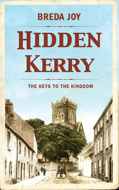 Cover for Breda Joy · Hidden Kerry: The Keys to the Kingdom (Paperback Book) [UK edition] (2016)