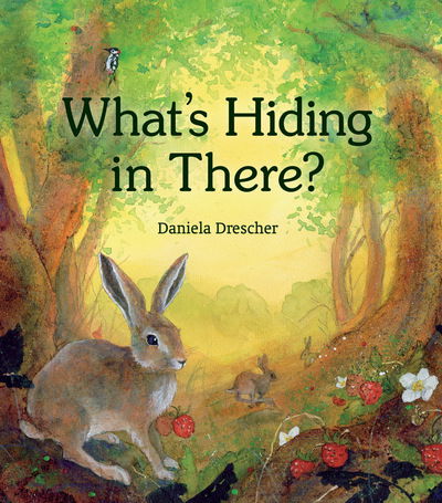 Cover for Daniela Drescher · What's Hiding in There: A Lift-the-Flap Book of Discovering Nature (Board book) [2 Revised edition] (2016)