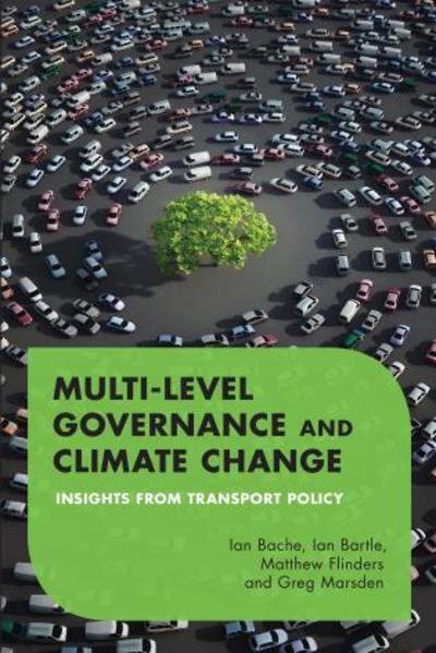 Cover for Ian Bache · Multilevel Governance and Climate Change: Insights From Transport Policy (Hardcover Book) (2015)