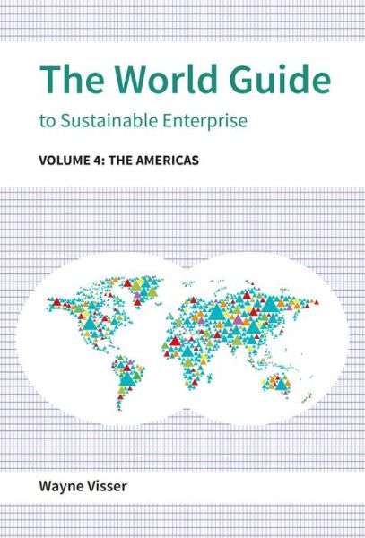 Cover for Wayne Visser · The World Guide to Sustainable Enterprise: Volume 4: the Americas (Paperback Book) (2016)