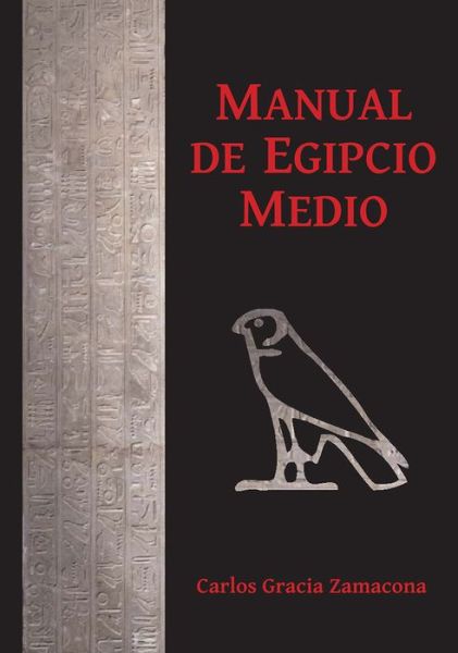 Cover for Carlos Gracia Zamacona · Manual de Egipcio Medio (segunda edicion) (Paperback Book) (2018)