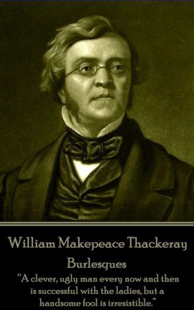 Cover for William Makepeace Thackeray · William Makepeace Thackeray - Burlesques (Paperback Book) (2017)
