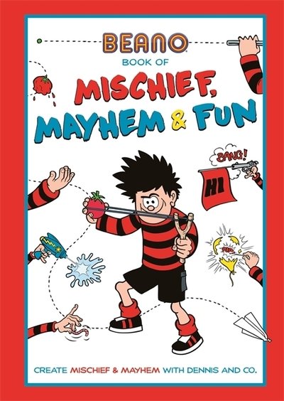 Cover for Beano Studios Limited · Beano Book of Mischief, Mayhem and Fun - Beano (Paperback Bog) (2018)