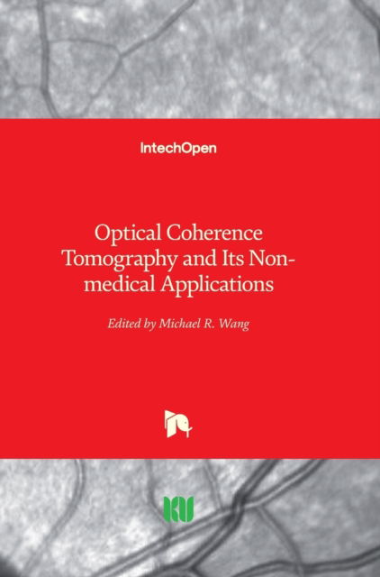 Cover for Michael R. Wang · Optical Coherence Tomography and Its Non-medical Applications (Hardcover Book) (2020)