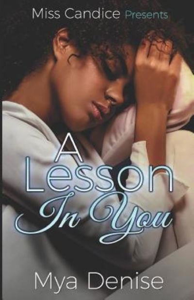 Cover for Mya Denise · A Lesson in You (Pocketbok) (2018)