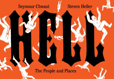 Cover for Seymour Chwast · Hell: The People and Places (Hardcover Book) (2023)