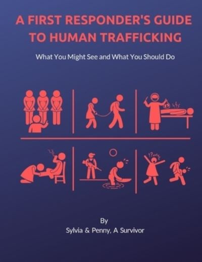 Cover for Sylvia Dorham · A First Responder's Guide to Human Trafficking (Paperback Book) (2019)