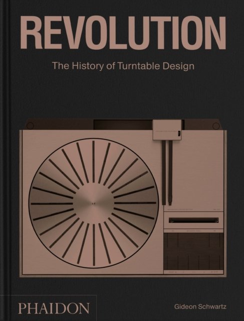 Cover for Gideon Schwartz · Revolution: The History of Turntable Design (Hardcover Book) (2022)