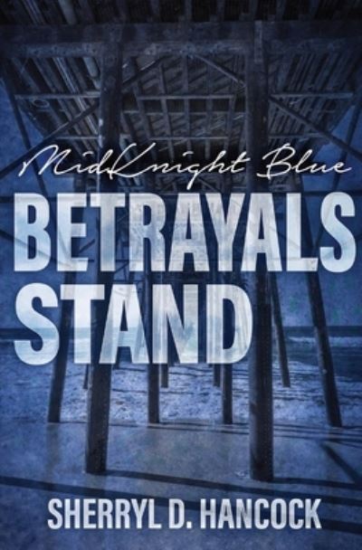 Cover for Sherryl D. Hancock · Betrayals Stand (Book) (2022)