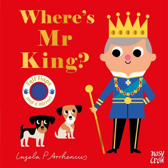 Cover for Ingela P Arrhenius · Where's Mr King? - Felt Flaps (Tavlebog) (2023)