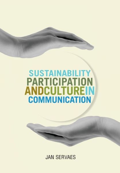 Cover for Jan Servaes · Sustainability, Participation and Culture in Communication (Paperback Book) (2013)