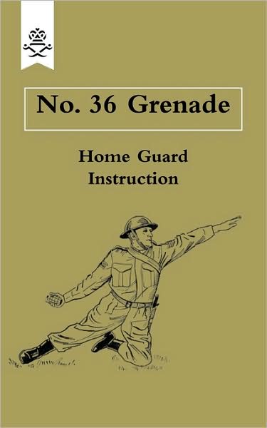 Cover for Home Guard Grenade Office · No. 36 Grenade (Paperback Book) (2009)