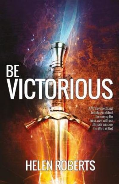Cover for Helen Roberts · Be Victorious (Paperback Book) (2016)
