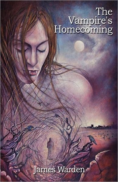 The Vampire's Homecoming - James Warden - Livres - Grosvenor House Publishing Ltd - 9781908447616 - 27 septembre 2011