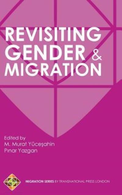 Cover for Pinar Yazgan · Revisiting Gender and Migration (Hardcover Book) (2017)