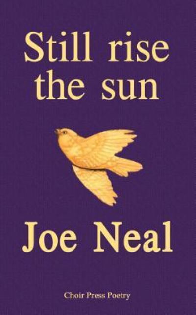 Cover for Joe Neal · Still rise the sun (Paperback Book) (2016)