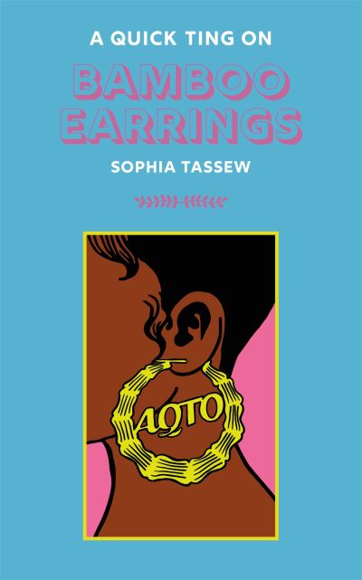 Cover for Sophia Tassew · A Quick Ting On: Bamboo Earrings - AQTO (Inbunden Bok) (2025)