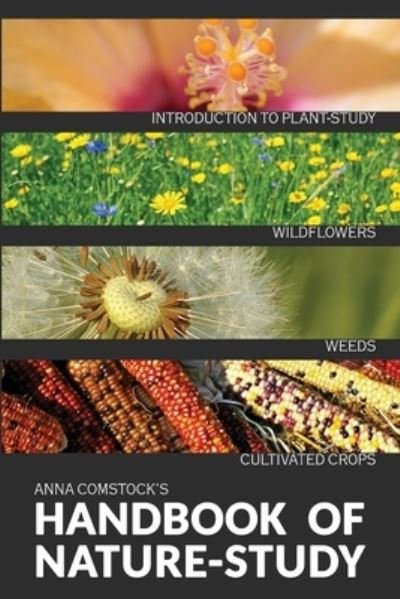 Cover for Anna B Comstock · The Handbook Of Nature Study in Color - Wildflowers, Weeds &amp; Cultivated Crops (Pocketbok) (2020)