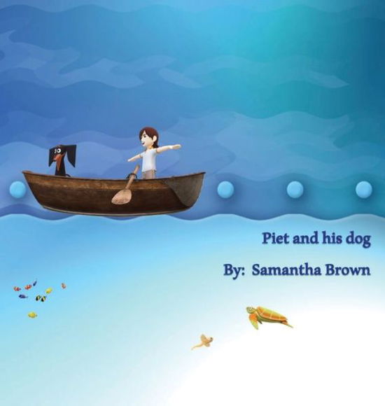 Cover for Samantha Brown · Piet and his dog (Gebundenes Buch) (2020)