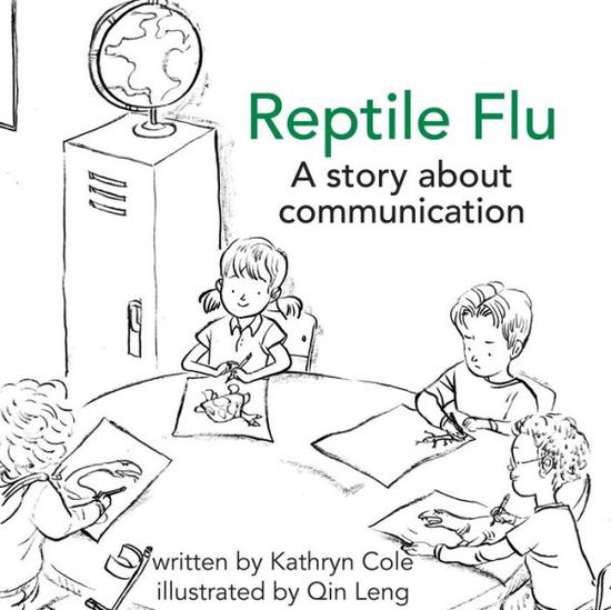 Reptile Flu: a Story About Communication - Kathryn Cole - Books - Second Story Press - 9781927583616 - April 14, 2015