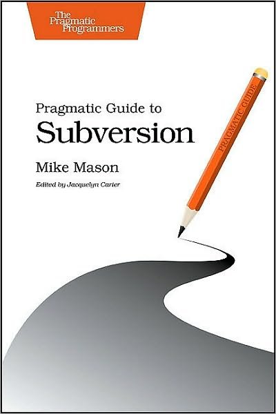 Cover for Mike Mason · Pragmatic Guide to Subversion (Taschenbuch) (2011)