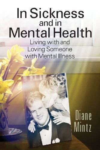 Cover for Diane Mintz · In Sickness and in Mental Health: Living with and Loving Someone with Mental Illness (Paperback Book) (2013)