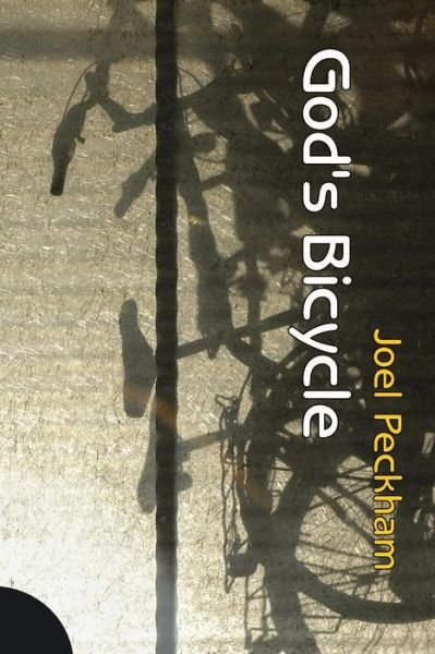 Cover for Joel Peckham · God's Bicycle (Pocketbok) (2015)