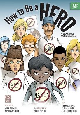 How to Be a Hero: a Comic Book About Bullying - Kristin Westberg - Books - RTC Publishing - 9781939418616 - August 6, 2014