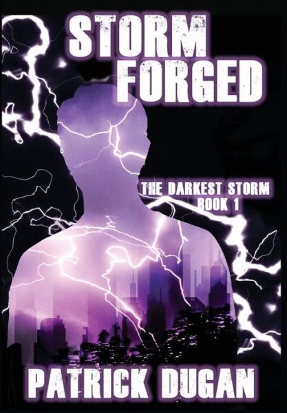 Cover for Patrick Dugan · Storm Forged (Hardcover Book) (2018)