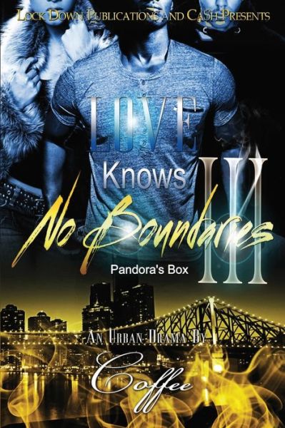 Love Knows No Boundaries 3 - Coffee - Books - Lock Down Publications - 9781948878616 - April 4, 2018