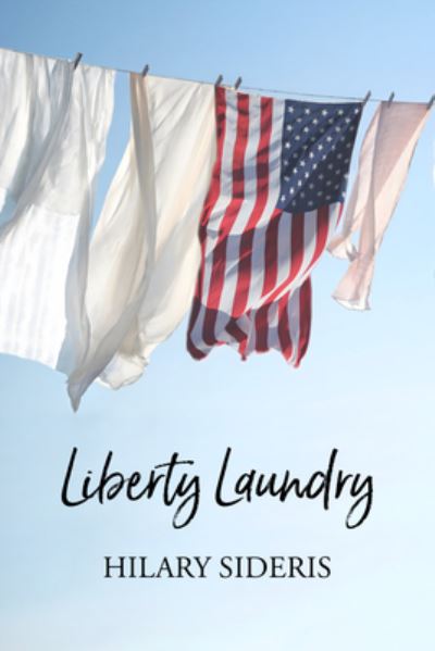 Cover for Hilary Sideris · Liberty Laundry (Book) (2022)