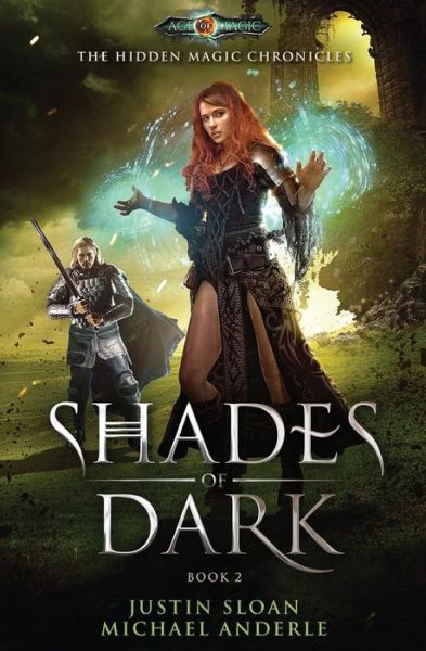 Cover for Justin Sloan · Shades of Dark: Age Of Magic - A Kurtherian Gambit Series (The Hidden Magic Chronicles) (Volume 2) (Book) (2017)