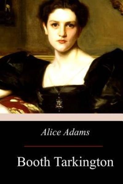 Cover for Booth Tarkington · Alice Adams (Pocketbok) (2017)