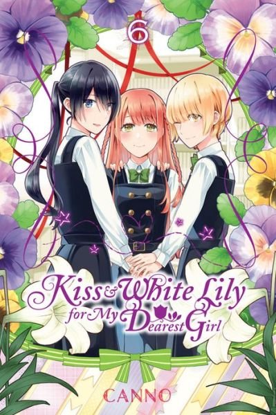 Cover for Canno · Kiss and White Lily for My Dearest Girl, Vol. 6 (Pocketbok) (2018)