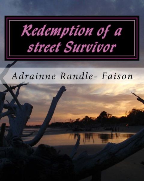 Cover for Adrainne Randle- Faison · Redemption of a street Survivor (Paperback Book) (2017)