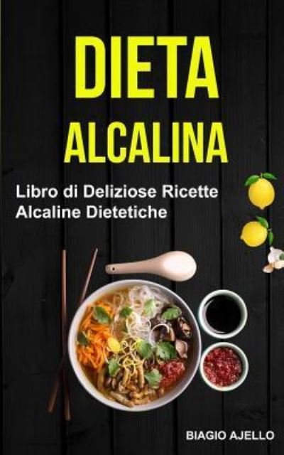 Cover for Biagio Ajello · Dieta Alcalina (Paperback Bog) (2017)