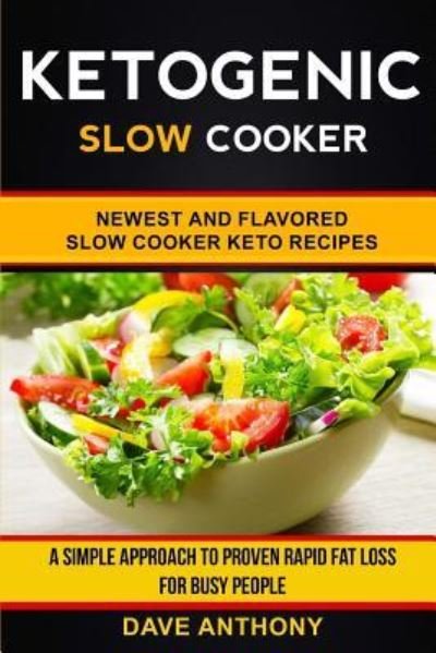 Cover for Dave Anthony · Ketogenic Slow Cooker (Paperback Bog) (2017)