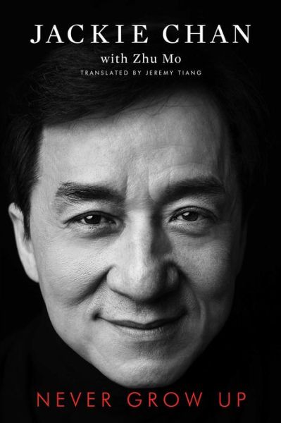 Cover for Jackie Chan · Never Grow Up (Taschenbuch) (2018)