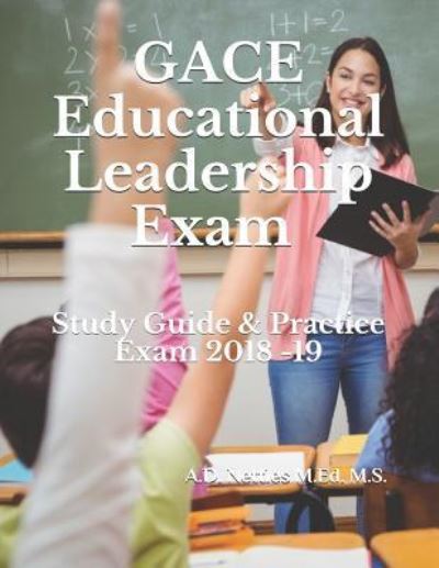 Cover for A D Nettles M Ed M S · Gace Educational Leadership Exam (Paperback Book) (2018)