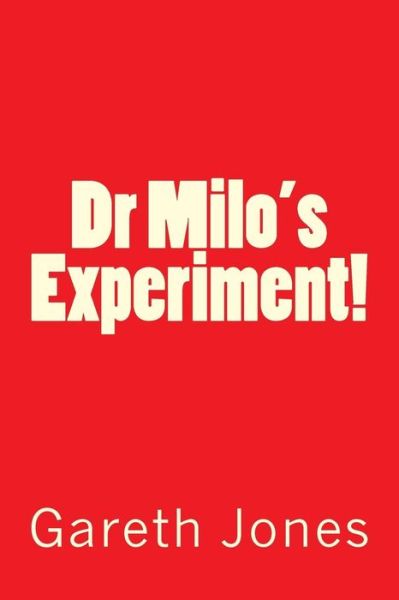 Cover for Gareth Jones · Dr Milo's Experiment! (Pocketbok) (2018)