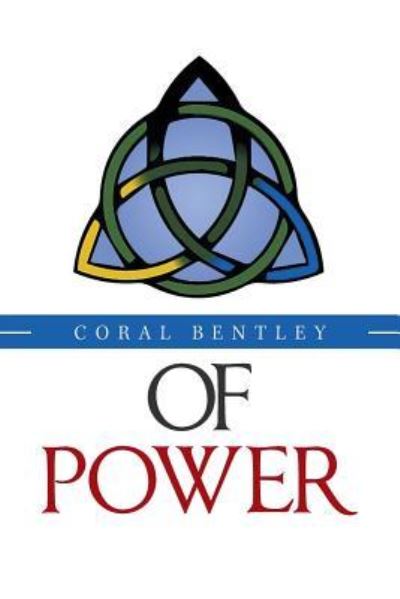 Cover for Coral Bentley · Of Power (Paperback Book) (2018)